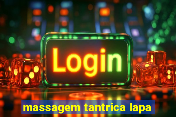 massagem tantrica lapa